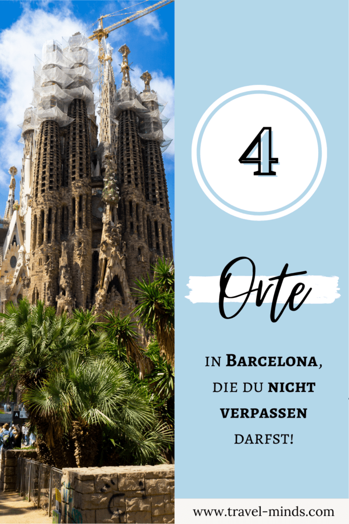 4 schönsten Sehenswürdigkeiten in Barcelona Travel Minds